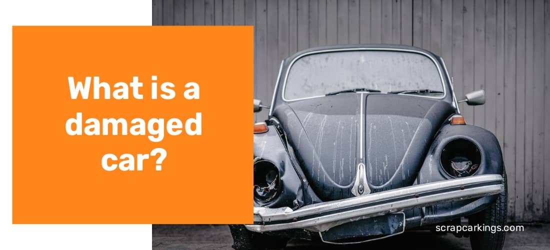 What is a damaged car