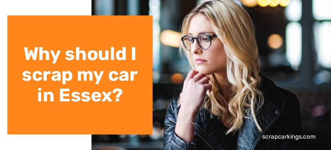 Why should I scrap my car in Essex_